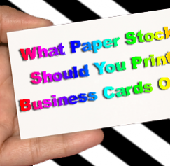 What Paper Stock Should You Print Business Cards On? What Paper Stock Should You Print Business Cards On?