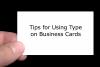 Tips for Using Type on Business Cards: Part 1